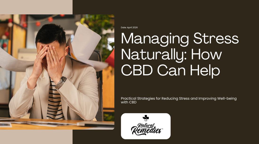 Managing Stress Naturally: How CBD Can Help