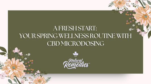 A Fresh Start: Your Spring Wellness Routine with CBD Microdosing