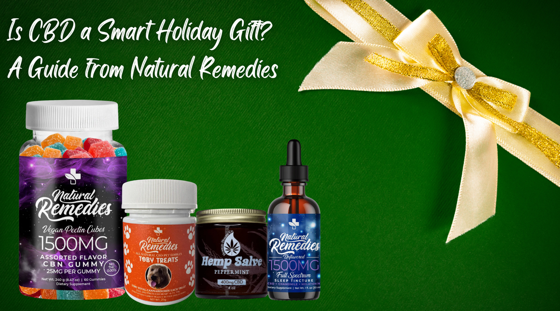 Is CBD a Smart Holiday Gift? A Guide from Natural Remedies